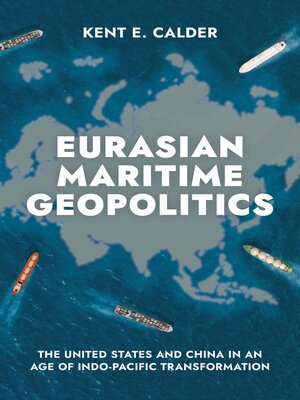 cover image of Eurasian Maritime Geopolitics